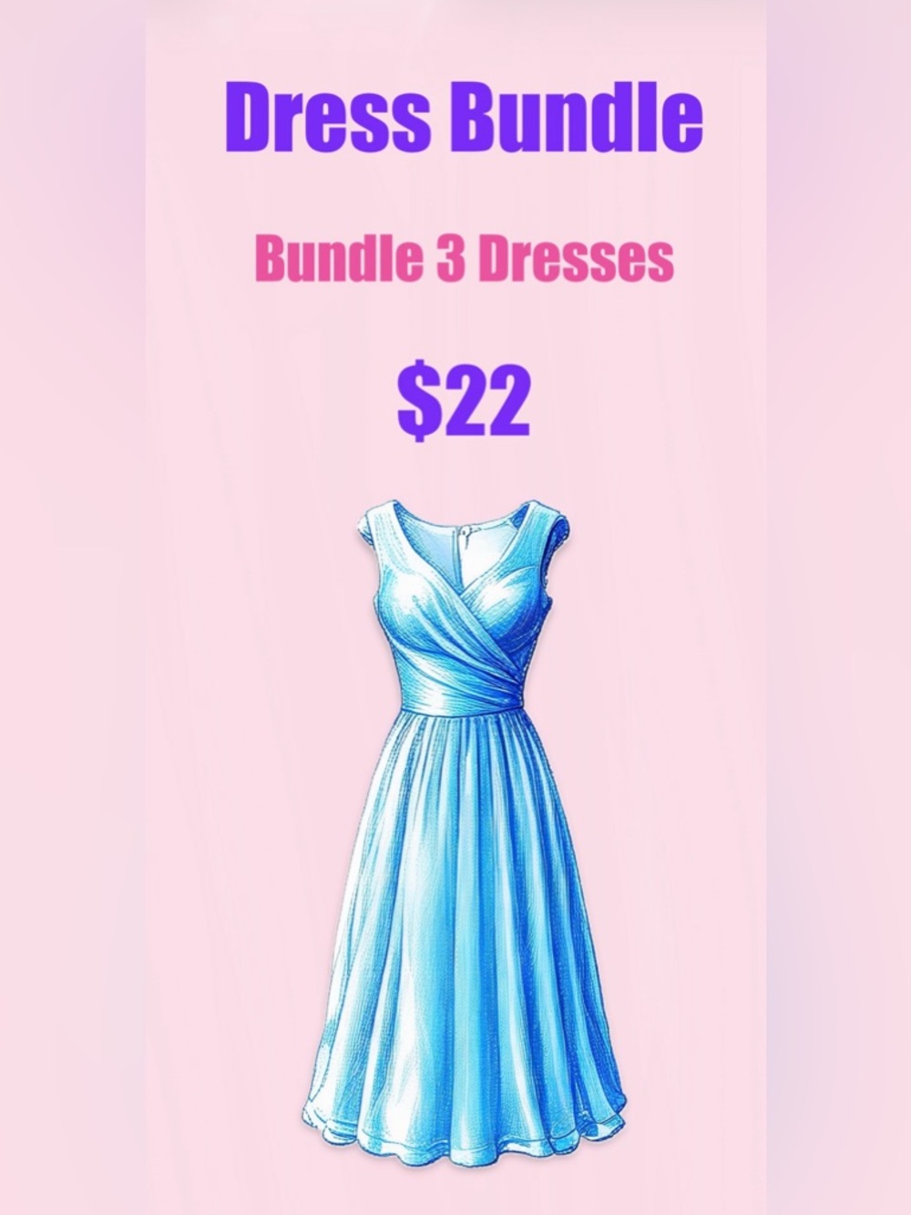 Bundle Dress Offer 3 for $22